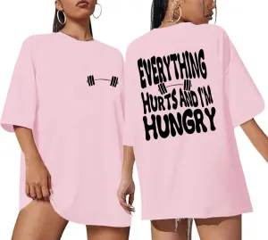 Funny Workout Gym Shirts Women Oversized Weightlifting Graphic Tshirt Everything Hurts and I'm Hungry Tee Tops