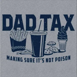 Grunt Style Dad Tax Men's T-Shirt